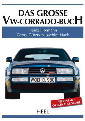 Das große VW-Corrado-Buch de Heinz Horrmann