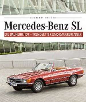 Mercedes Benz SL - Die Baureihe 107 de Heribert Hofner