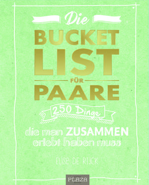 Die Bucket List für Paare de Elise de Rijck