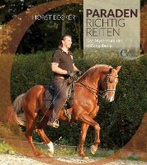 Paraden richtig reiten de Horst Becker