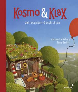 Kosmo & Klax. Jahreszeiten-Geschichten de Alexandra Helmig