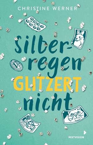 Silberregen glitzert nicht de Christine Werner