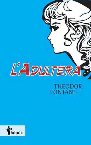 L'Adultera de Theodor Fontane