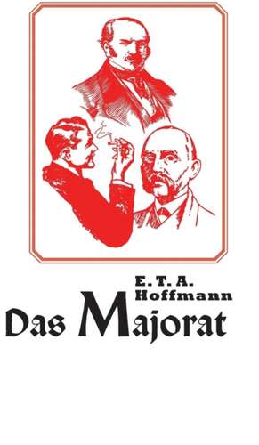 Das Majorat de E. T. A. Hoffmann