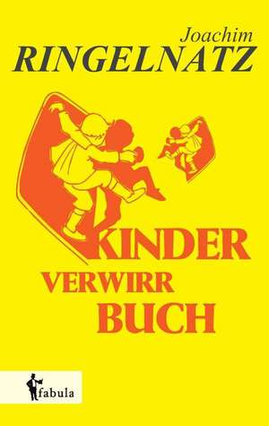 Kinder-Verwirr-Buch de Joachim Ringelnatz