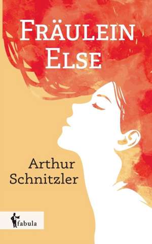 Fräulein Else de Arthur Schnitzler