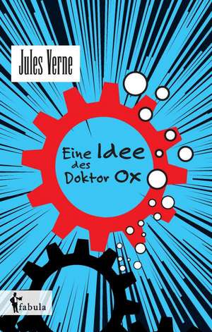 Eine Idee des Doctor Ox de Jules Verne