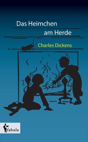 Das Heimchen am Herde de Charles Dickens