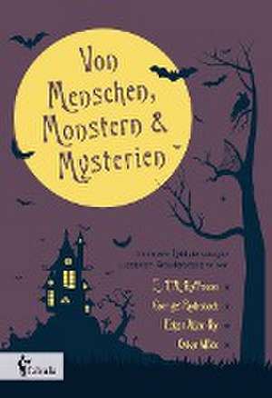 Von Menschen, Monstern und Mysterien de E. T. A. Hoffmann