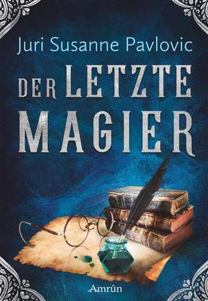 Die FROST-Chroniken 2: Der letzte Magier de Juri Susanne Pavlovic