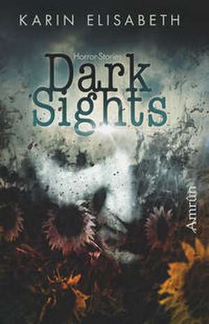 Dark Sights de Karin Elisabeth