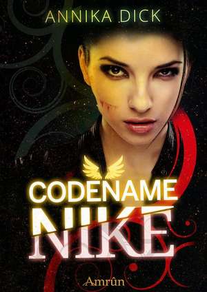 Codename Nike (Band 1) de Annika Dick