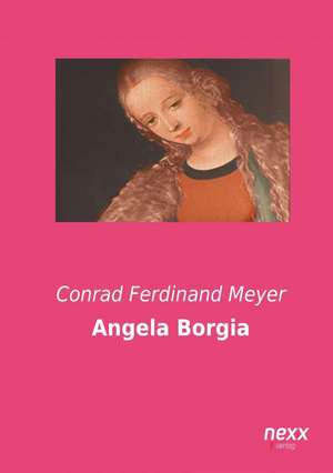 Angela Borgia de Conrad Ferdinand Meyer