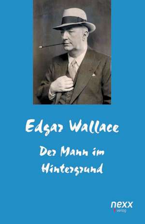 Der Mann im Hintergrund de Edgar Wallace