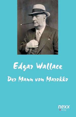 Der Mann von Marokko de Edgar Wallace