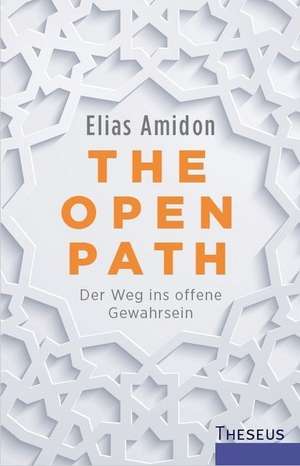 The Open Path de Elias Amidon