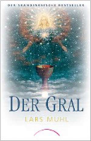 Der Gral de Lars Muhl