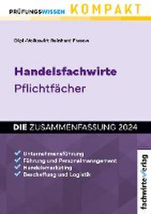 Handelsfachwirte - Die Zusammenfassung de Reinhard Fresow