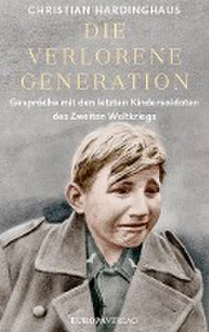 Die verlorene Generation de Christian Hardinghaus