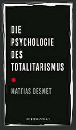 Die Psychologie des Totalitarismus de Mattias Desmet