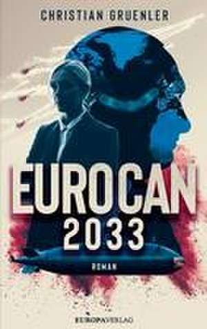 EUROCAN 2033 de Christian Gruenler