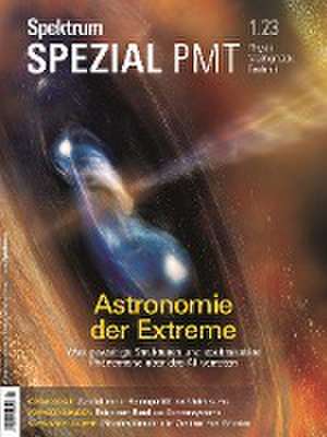 Spektrum Spezial - Astronomie der Extreme de Spektrum der Wissenschaft