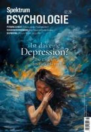 Spektrum Psychologie 2/2024 - Ist das eine Depression? de Spektrum der Wissenschaft