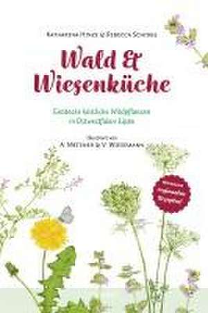 Wald & Wiesenküche de Katharina Hinze