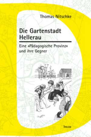 Die Gartenstadt Hellerau de Thomas Nitschke