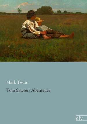 Tom Sawyers Abenteuer de Mark Twain