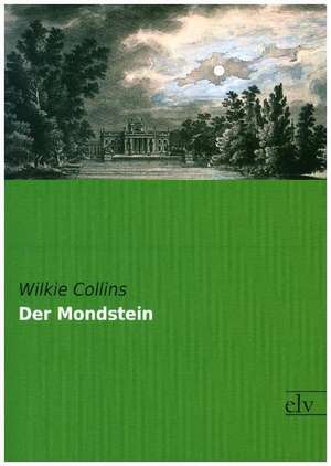Der Mondstein de Wilkie Collins