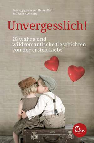 Unvergesslich! de Heike Abidi