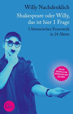 Shakespeare oder Willy, das ist hier 1 Frage de Willy Nachdenklich