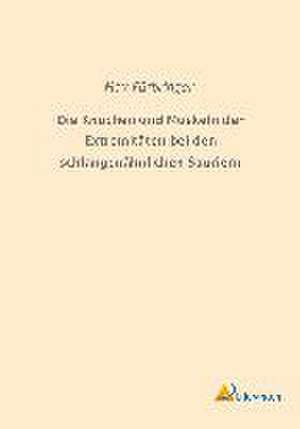 Die Knochen und Muskeln der Extremitäten bei den schlangenähnlichen Sauriern de Max Fürbringer