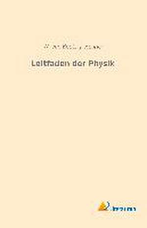 Leitfaden der Physik de W. von Beetz