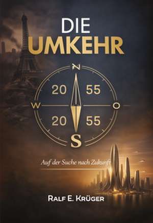Die Umkehr de Ralf E. Krüger