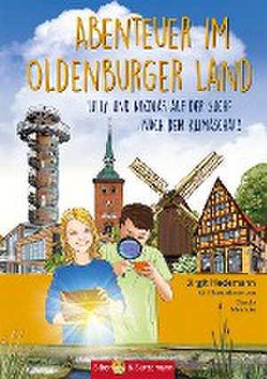 Abenteuer im Oldenburger Land de Birgit Hedemann