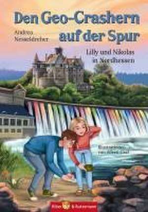 Dem Geo-Chrasher auf der Spur - Lilly und Nikolas in Nordhessen de Andrea Nesseldreher