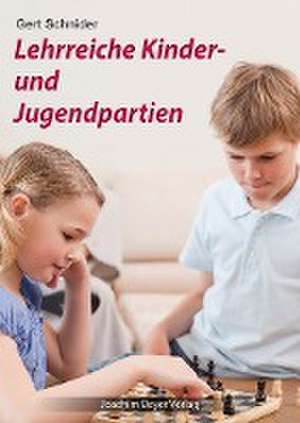 Lehrreiche Kinder- und Jugendpartien de Gert Schnider