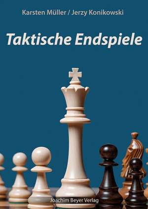 Taktische Endspiele de Karsten Müller