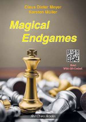 Magical Endgames de Claus Dieter Meyer