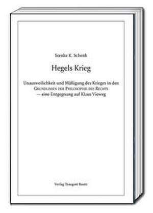 Hegels Krieg de Soenke K. Schenk