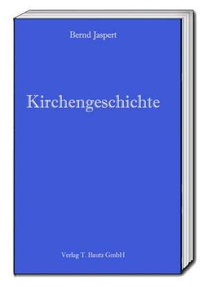 Kirchengeschichte de Bernd Jaspert