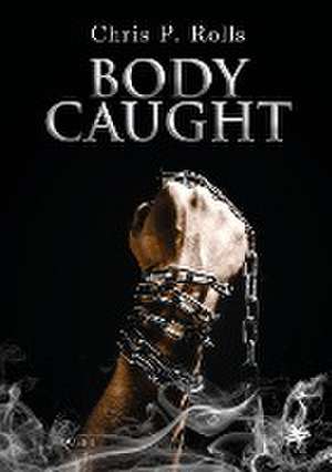 Bodycaught de Chris P. Rolls