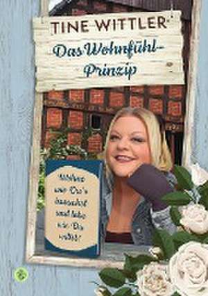 Das Wohnfühl-Prinzip de Tine Wittler