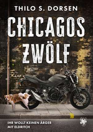 Chicagos Zwölf de Thilo S. Dorsen