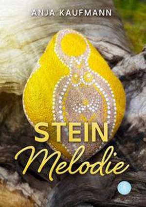 Steinmelodie de Anja Kaufmann