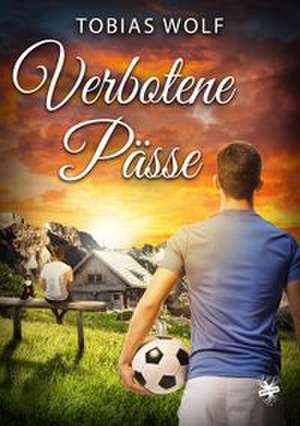 Verbotene Pässe de Tobias Wolf