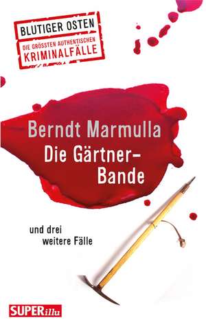 Die Gärtner-Bande de Berndt Marmulla