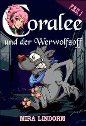 Coralee und der Werwolfzoff de Mira Lindorm